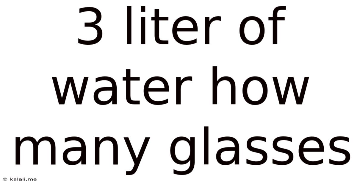 3 Liter Of Water How Many Glasses