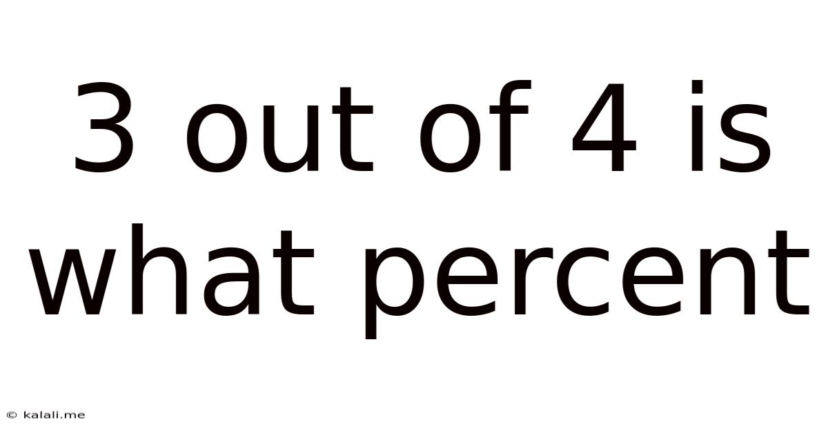 3 Out Of 4 Is What Percent
