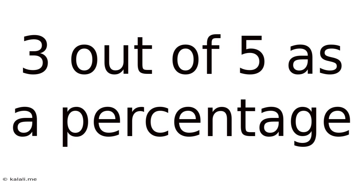 3 Out Of 5 As A Percentage