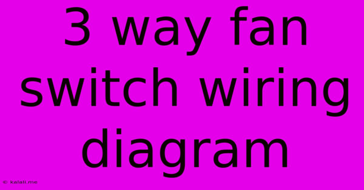 3 Way Fan Switch Wiring Diagram