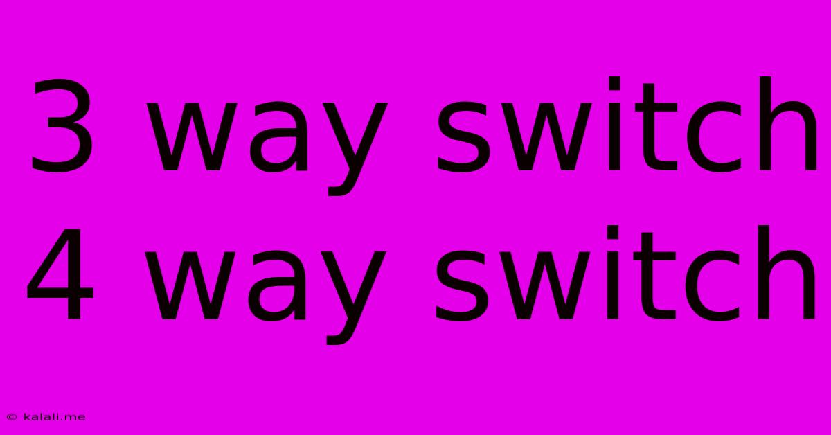 3 Way Switch 4 Way Switch