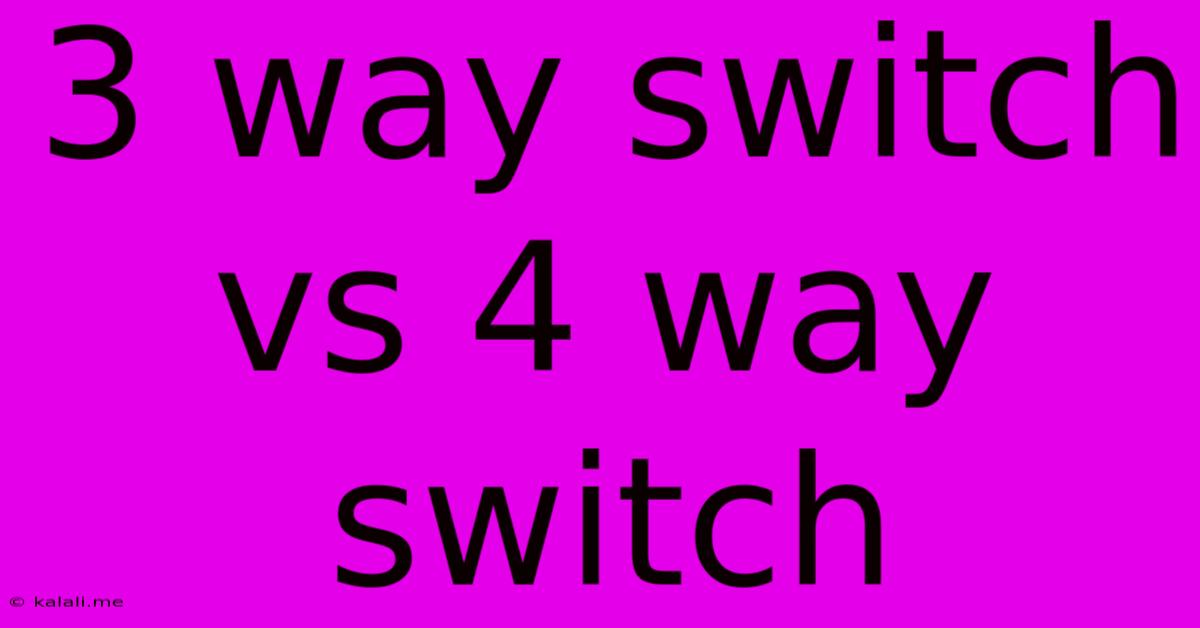 3 Way Switch Vs 4 Way Switch