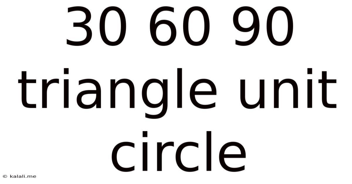 30 60 90 Triangle Unit Circle