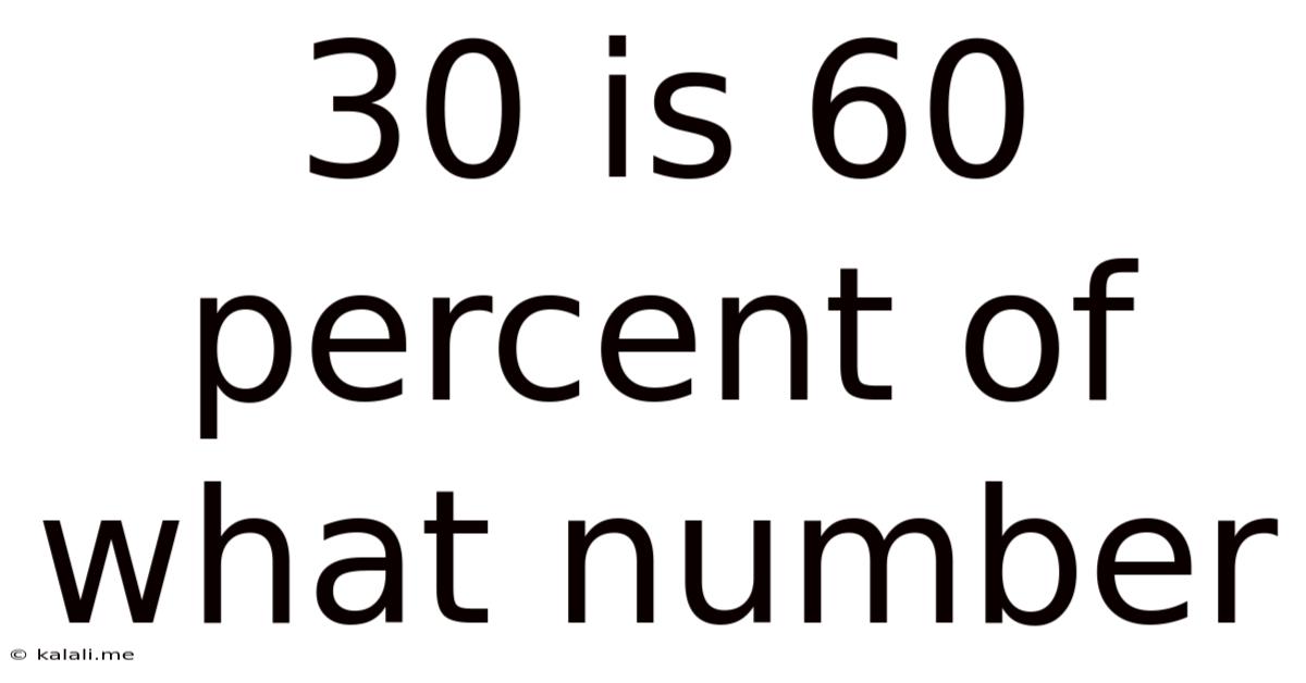 30 Is 60 Percent Of What Number