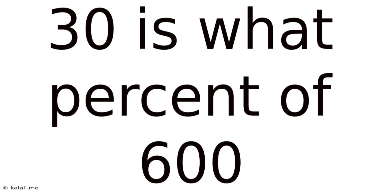 30 Is What Percent Of 600