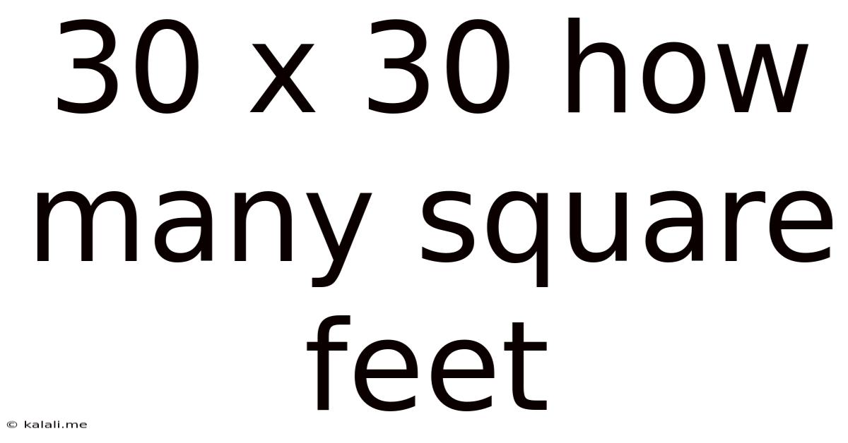 30 X 30 How Many Square Feet