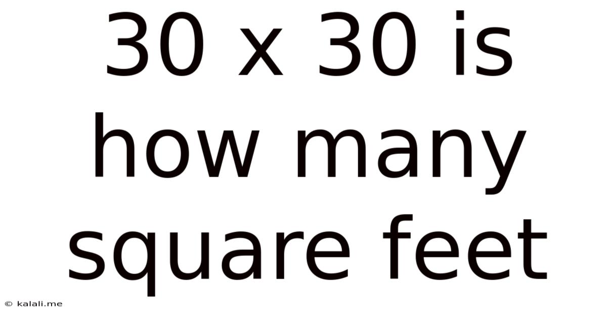 30 X 30 Is How Many Square Feet