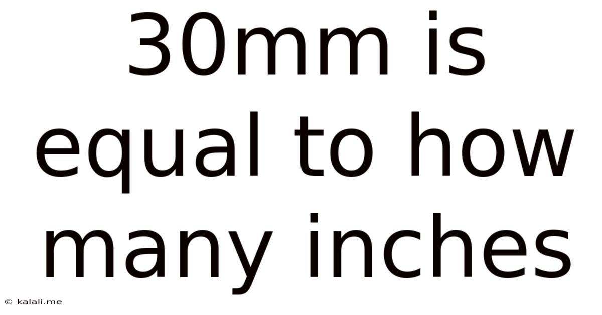 30mm Is Equal To How Many Inches