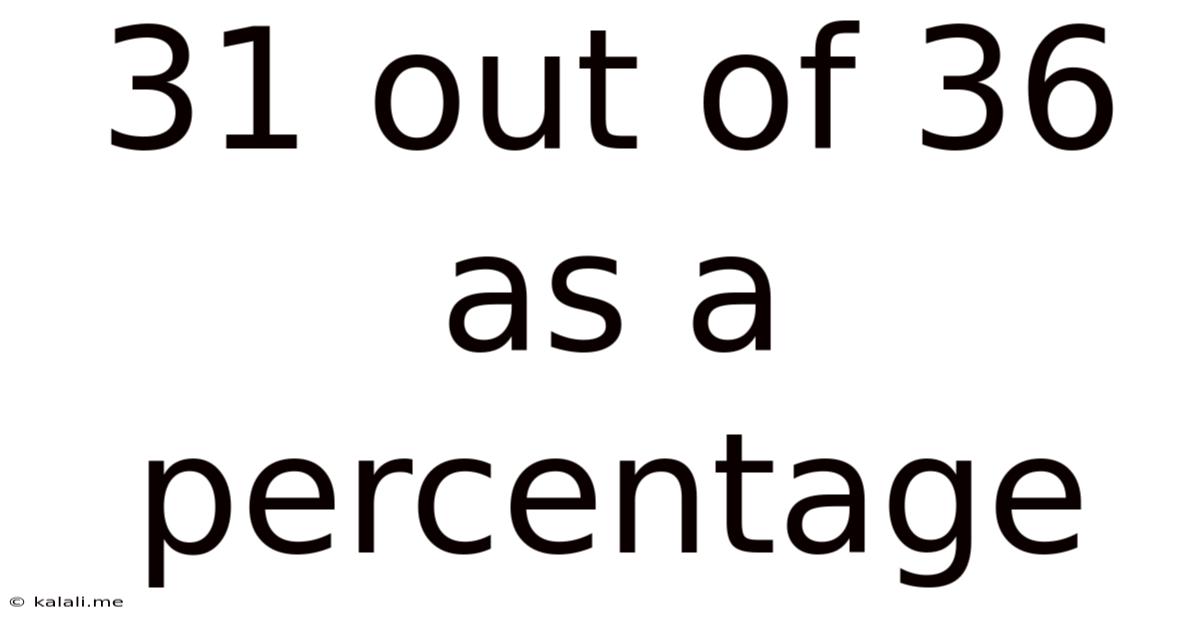 31 Out Of 36 As A Percentage