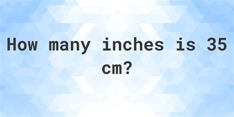 35 Cm Is How Many Inches