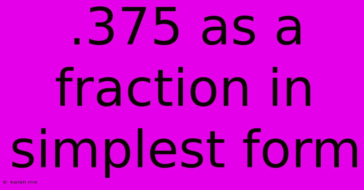 .375 As A Fraction In Simplest Form