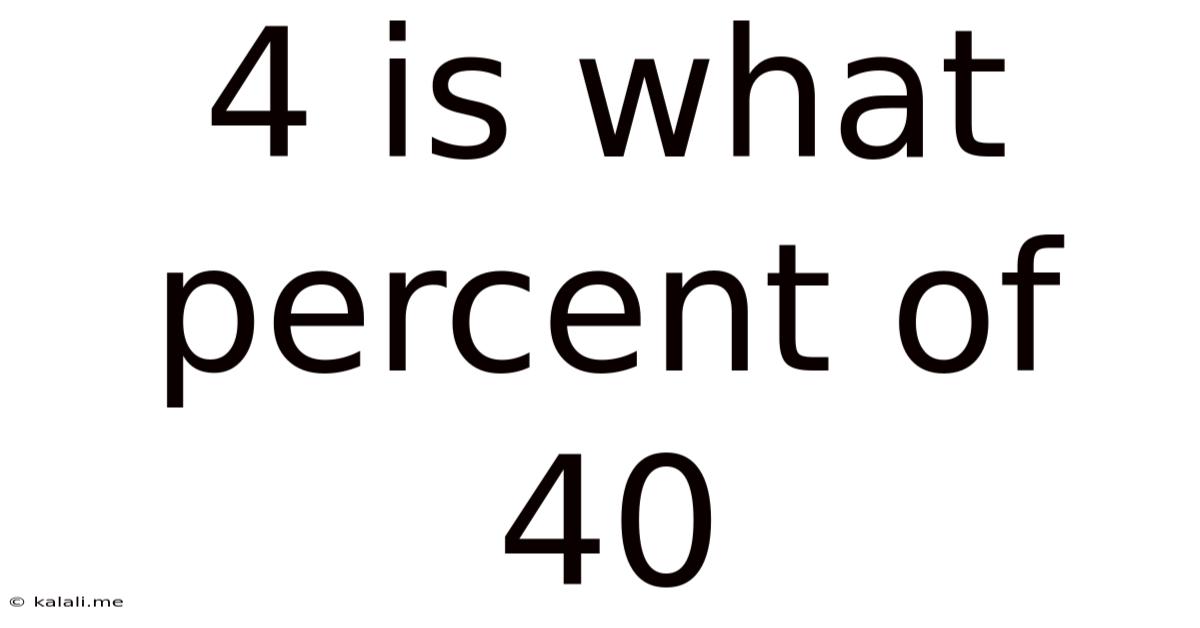 4 Is What Percent Of 40