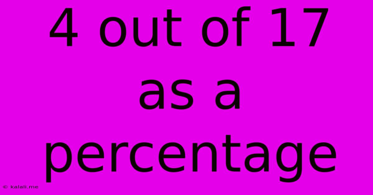 4 Out Of 17 As A Percentage