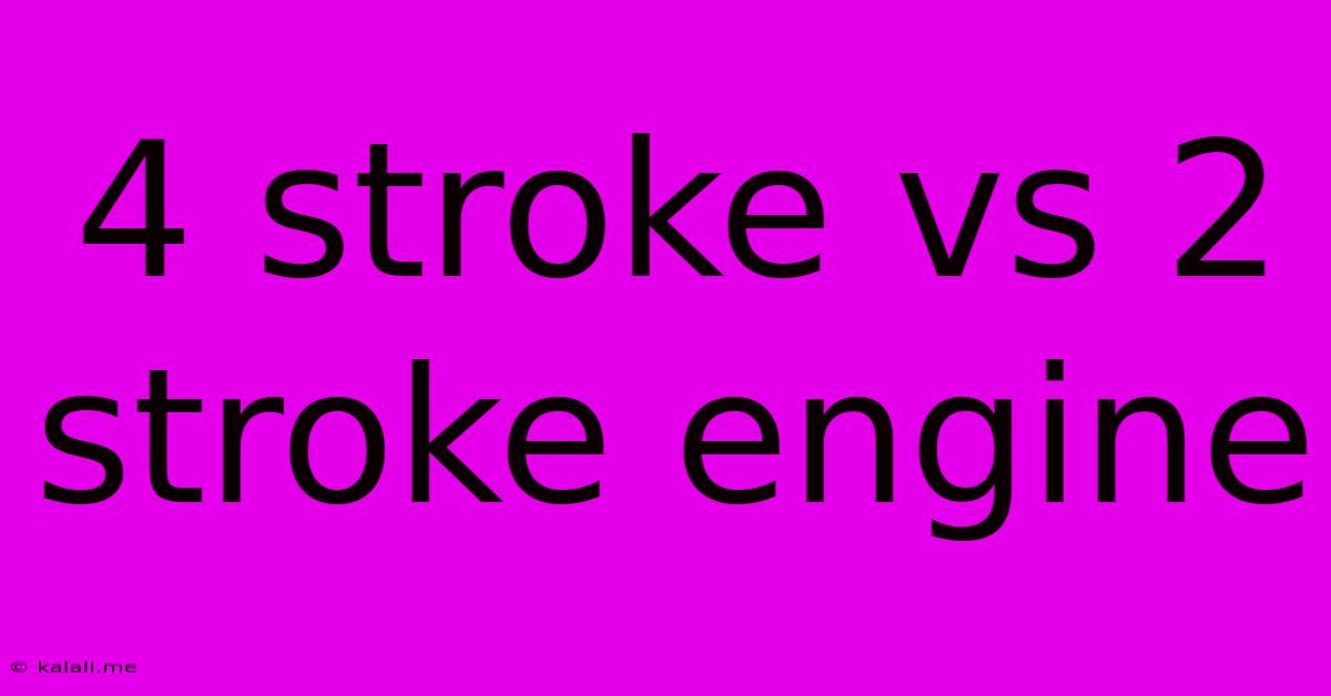 4 Stroke Vs 2 Stroke Engine