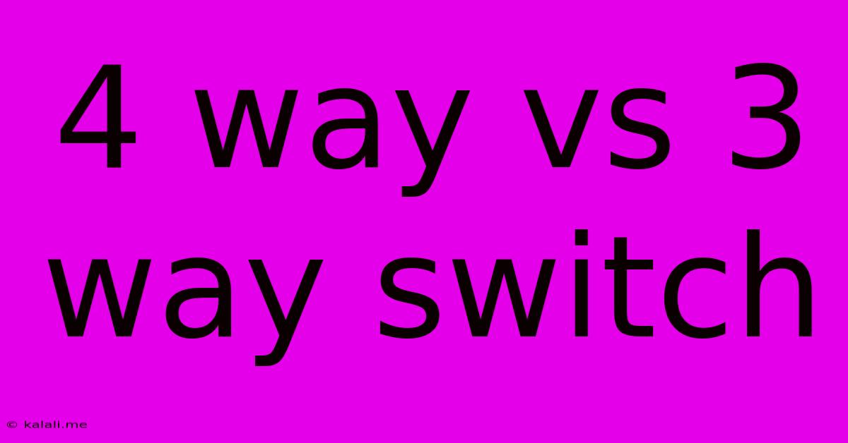 4 Way Vs 3 Way Switch