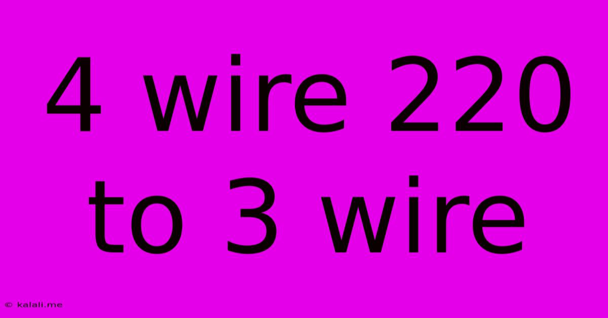 4 Wire 220 To 3 Wire