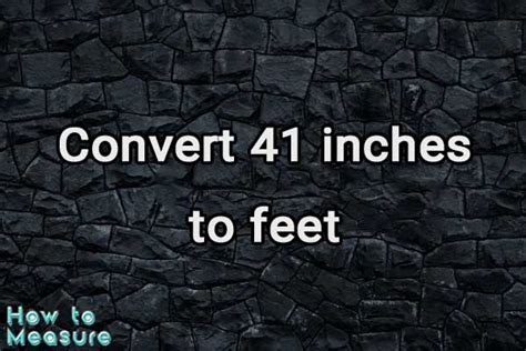 41 Inches Is How Many Feet