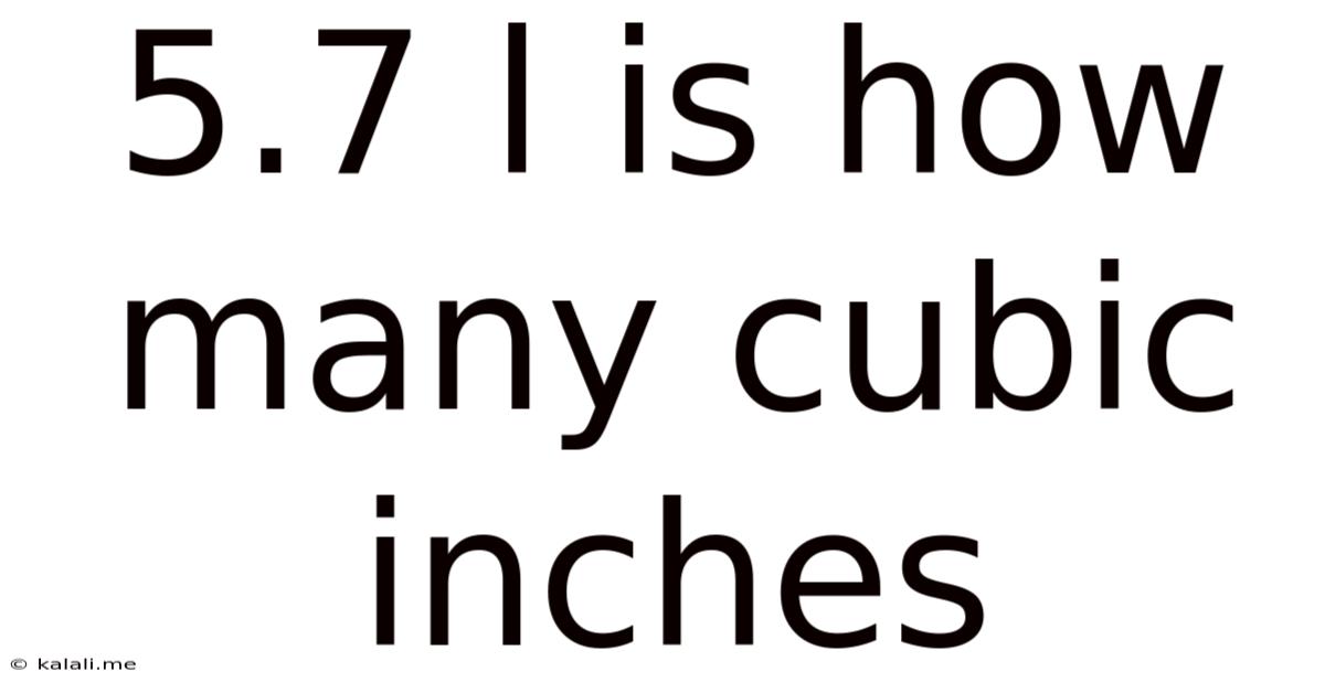 5.7 L Is How Many Cubic Inches