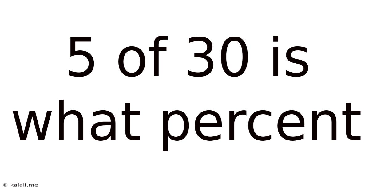 5 Of 30 Is What Percent