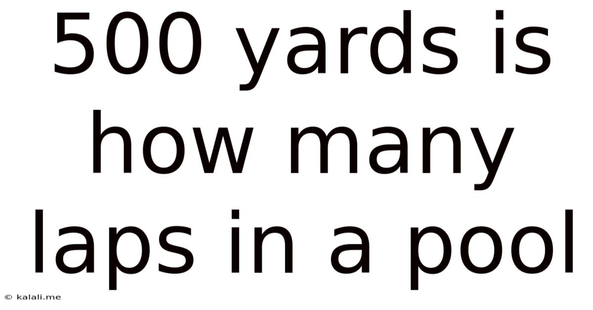 500 Yards Is How Many Laps In A Pool