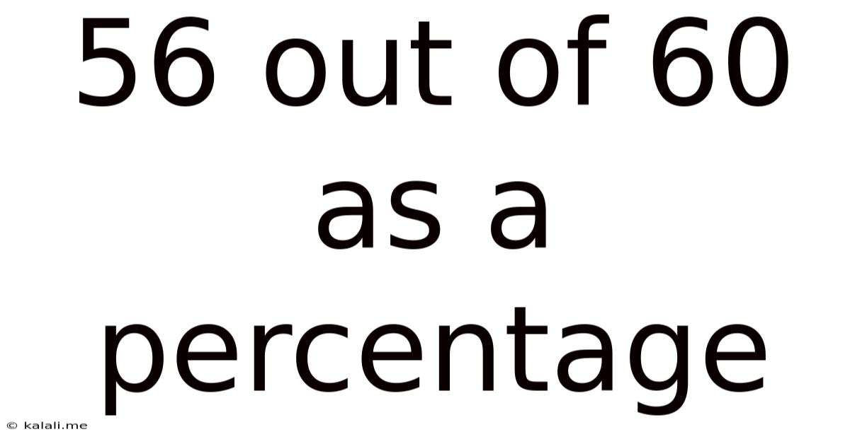 56 Out Of 60 As A Percentage