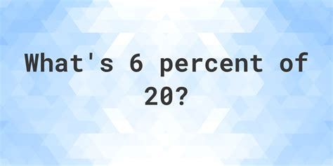 6 As A Percentage Of 20