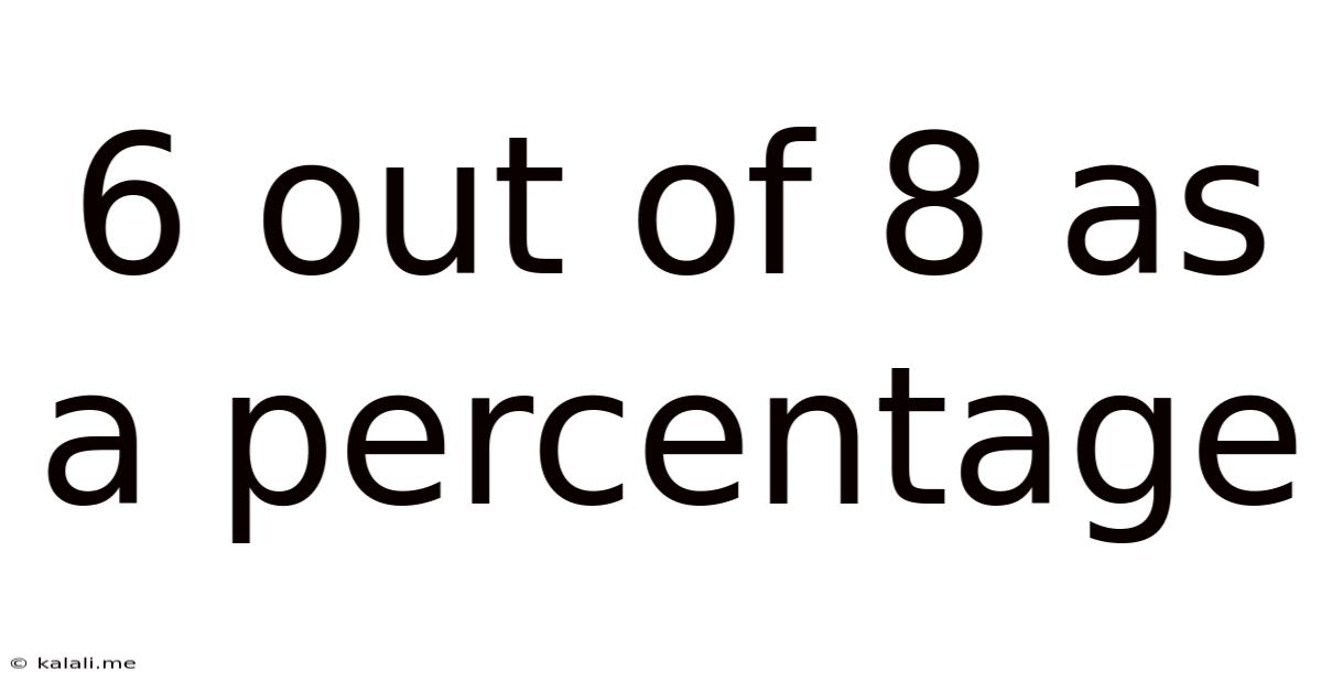 6 Out Of 8 As A Percentage