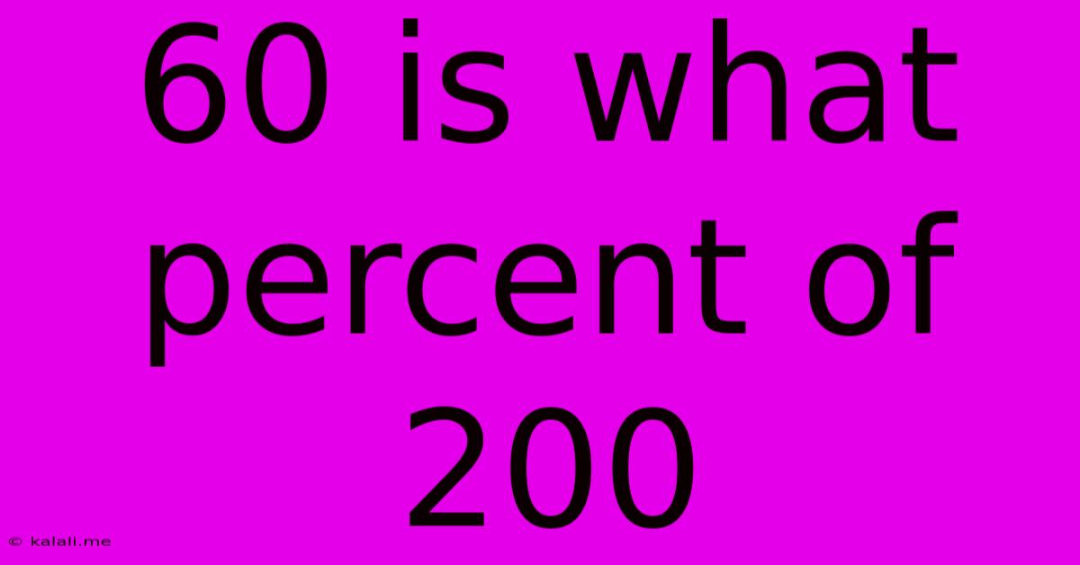 60 Is What Percent Of 200