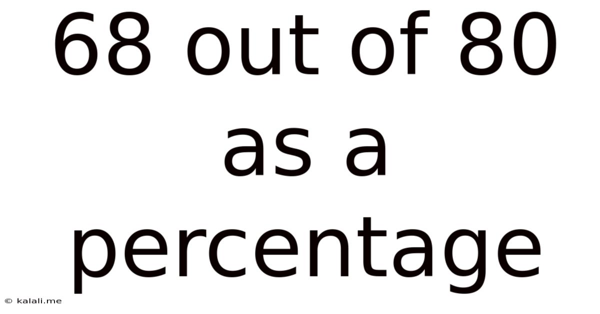 68 Out Of 80 As A Percentage