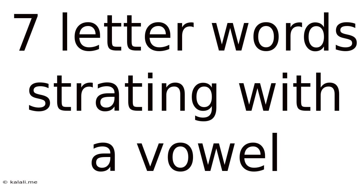 7 Letter Words Strating With A Vowel