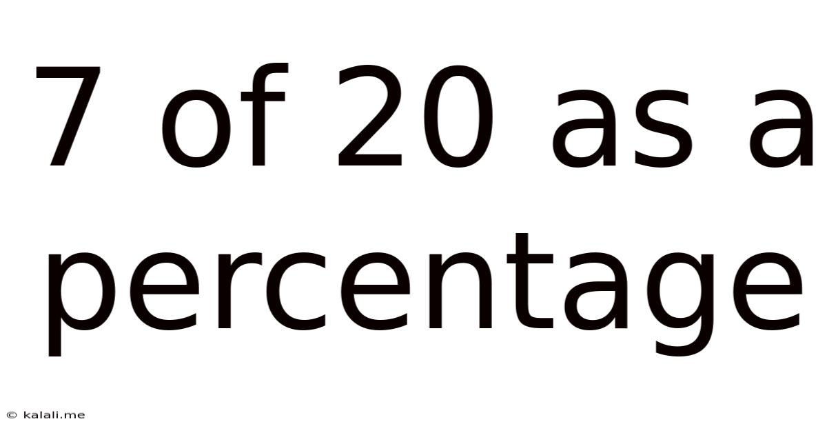 7 Of 20 As A Percentage