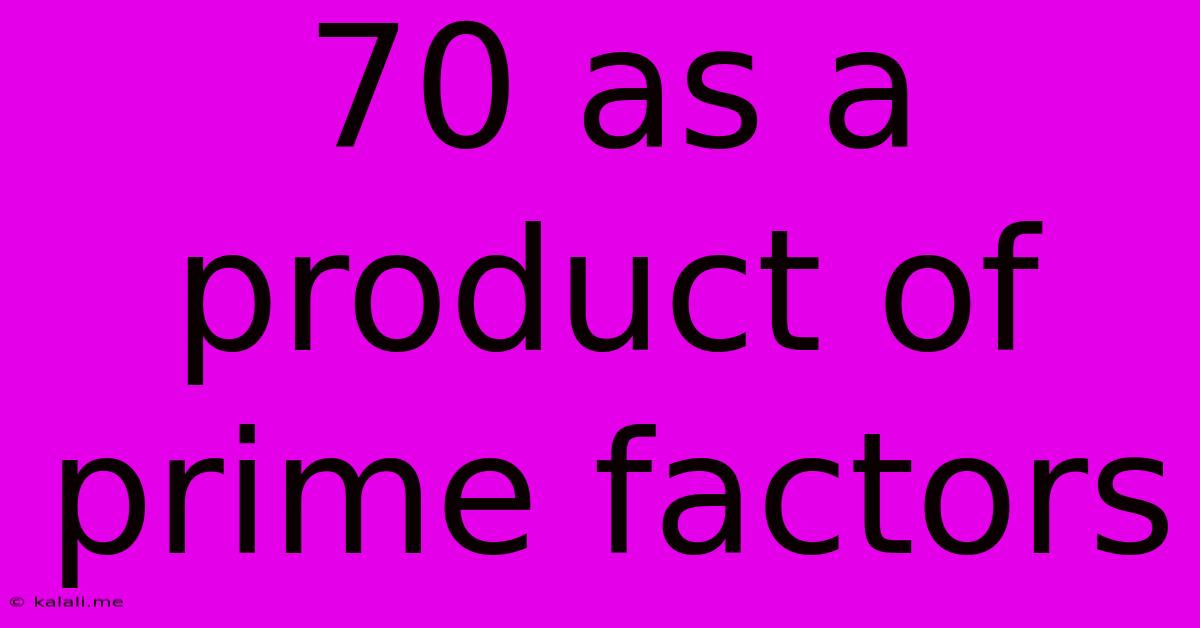 70 As A Product Of Prime Factors