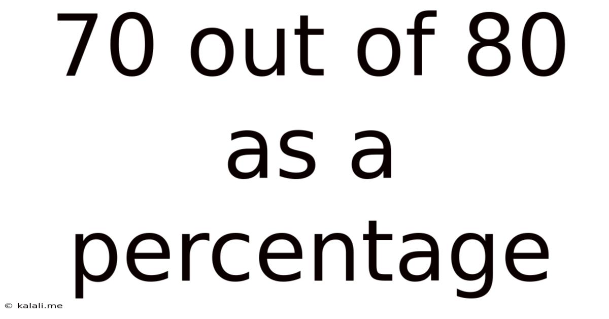 70 Out Of 80 As A Percentage
