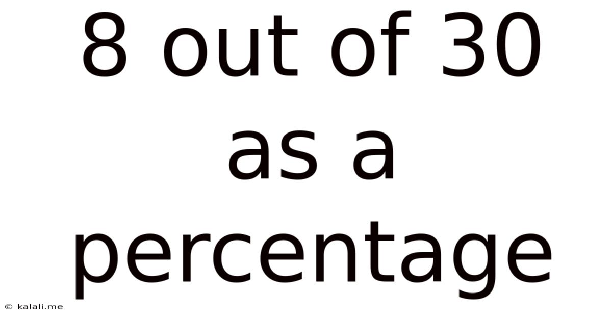 8 Out Of 30 As A Percentage
