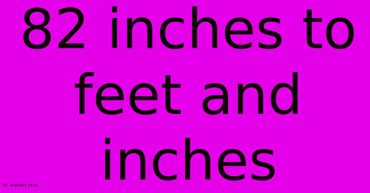 82 Inches To Feet And Inches