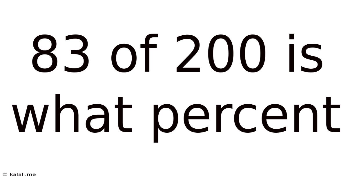 83 Of 200 Is What Percent