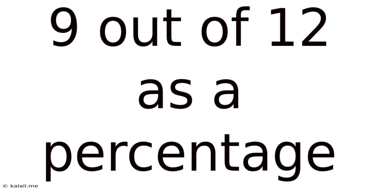 9 Out Of 12 As A Percentage