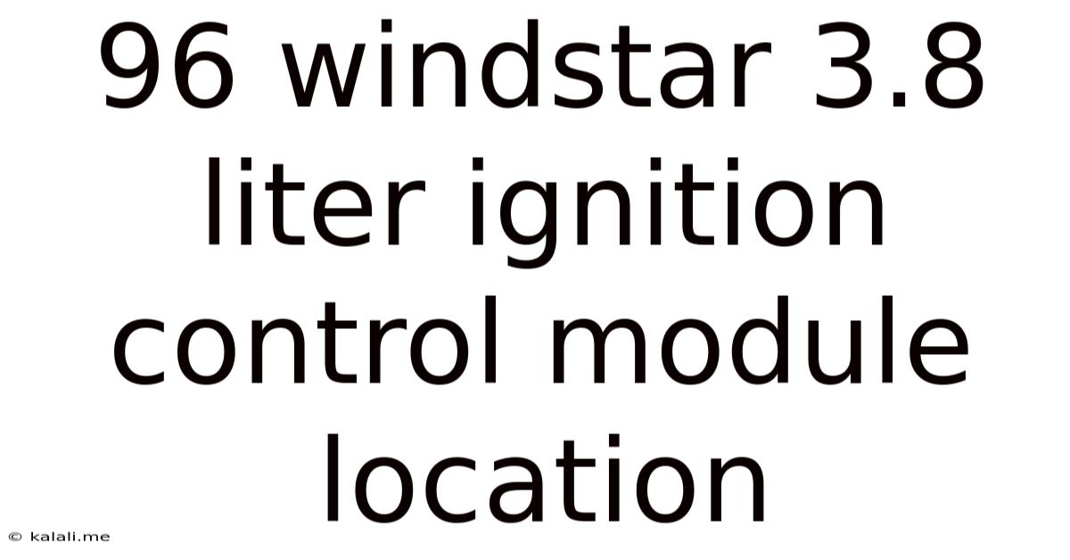 96 Windstar 3.8 Liter Ignition Control Module Location