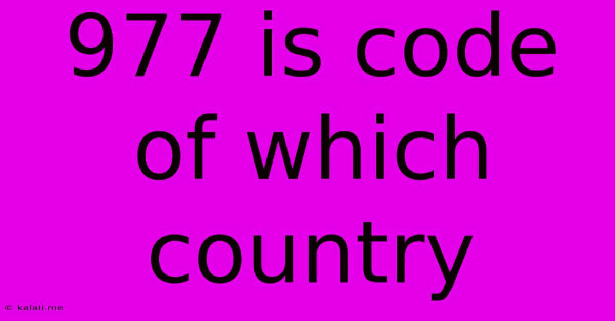 977 Is Code Of Which Country