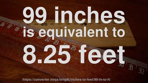 99 Inches Is How Many Feet