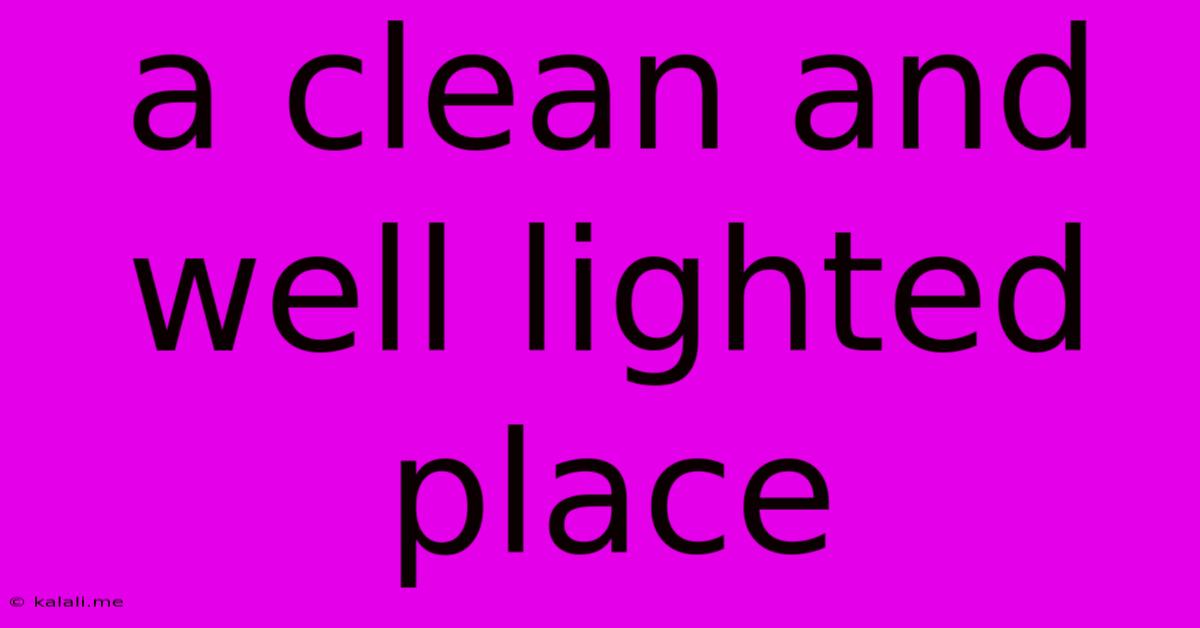 A Clean And Well Lighted Place