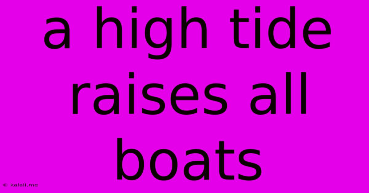 A High Tide Raises All Boats
