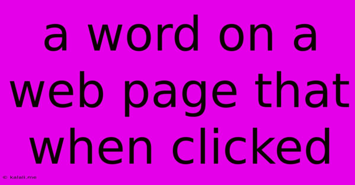 A Word On A Web Page That When Clicked
