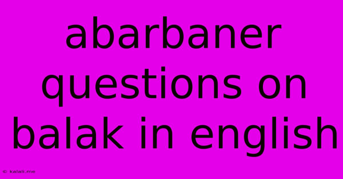 Abarbaner Questions On Balak In English