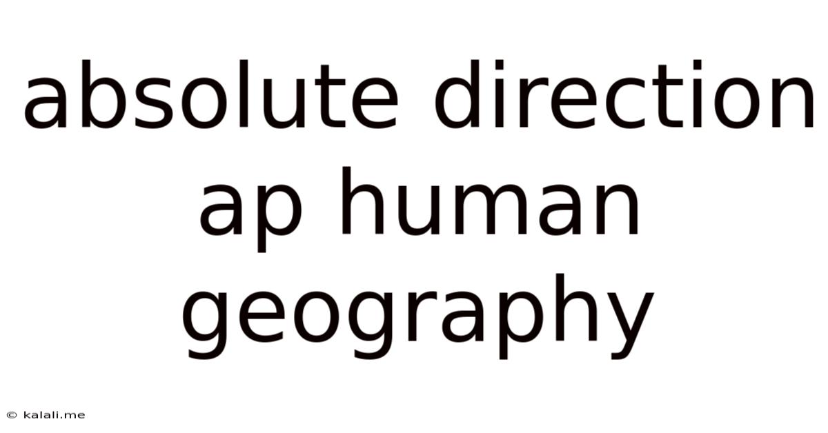 Absolute Direction Ap Human Geography