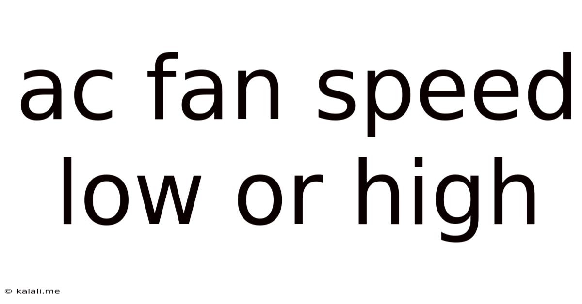 Ac Fan Speed Low Or High