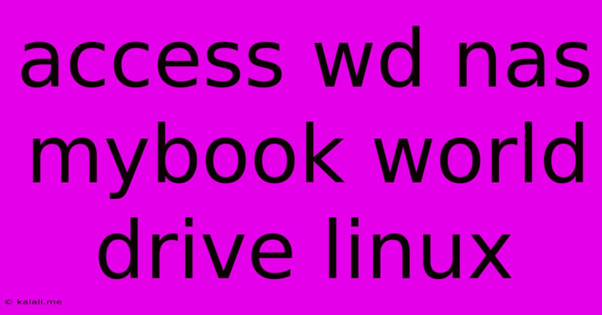 Access Wd Nas Mybook World Drive Linux