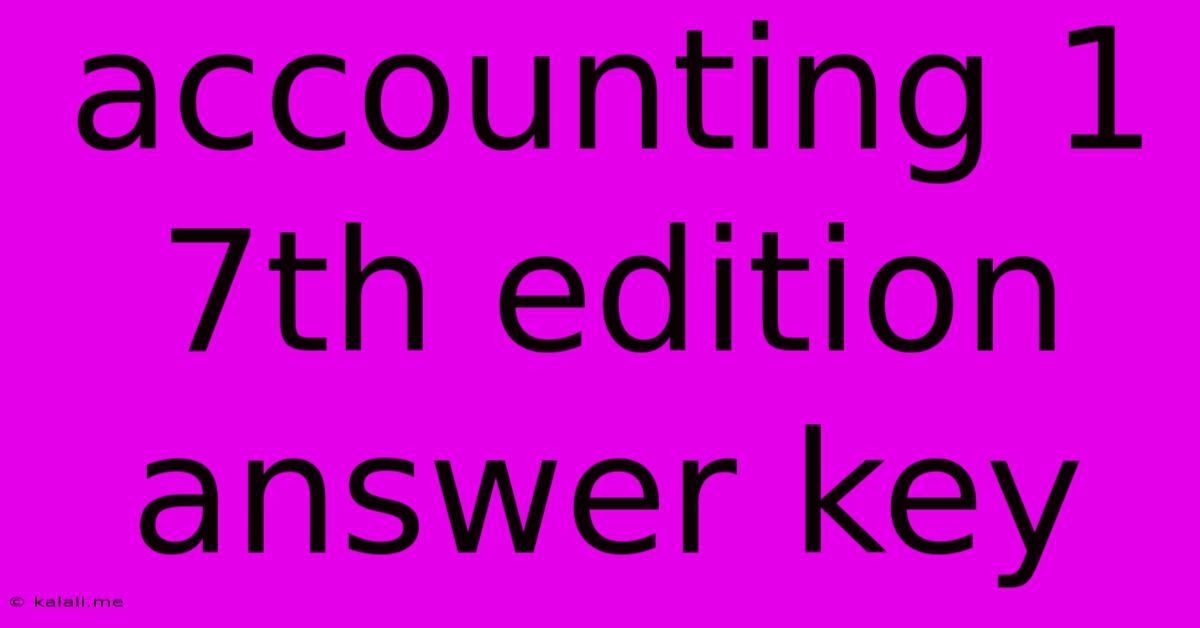 Accounting 1 7th Edition Answer Key