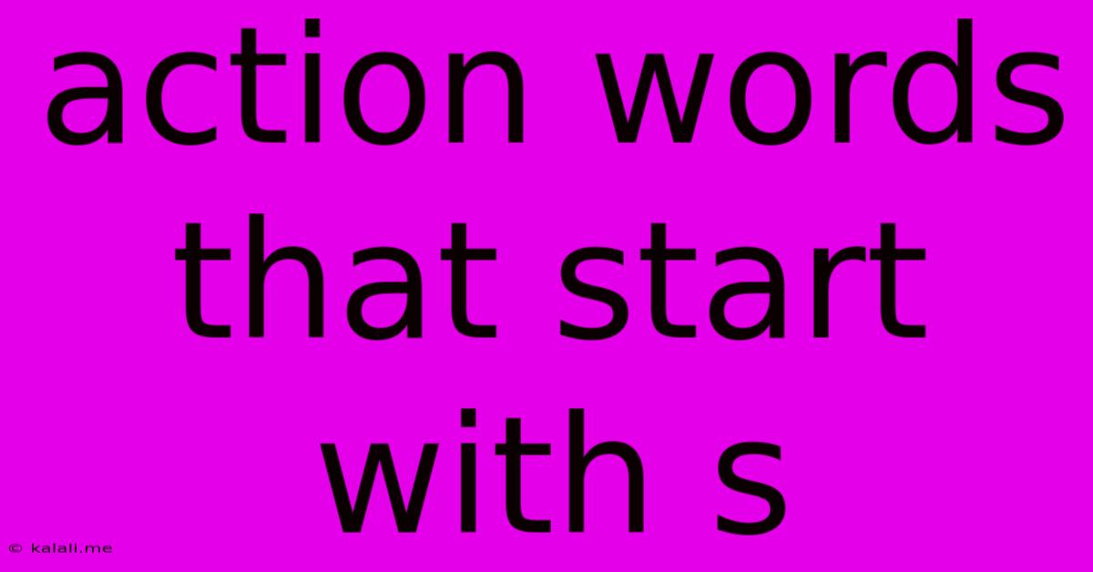 Action Words That Start With S