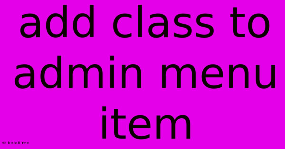 Add Class To Admin Menu Item